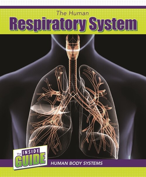 The Human Respiratory System (Library Binding)