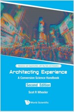 Architecting Experience: A Conversion Science Handbook (Second Edition) (Paperback)