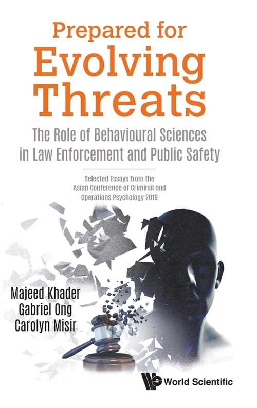 Prepared for Evolving Threats: The Role of Behavioural Sciences in Law Enforcement and Public Safety - Selected Essays from the Asian Conference of Cr (Hardcover)