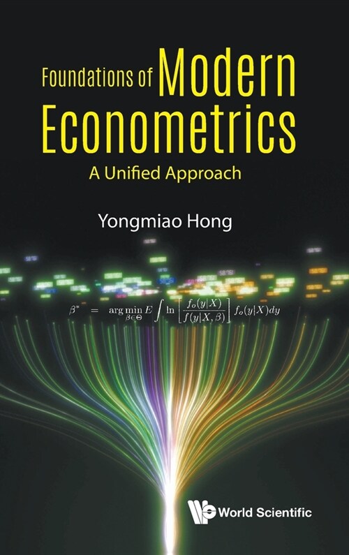 Foundations of Modern Econometrics: A Unified Approach (Hardcover)