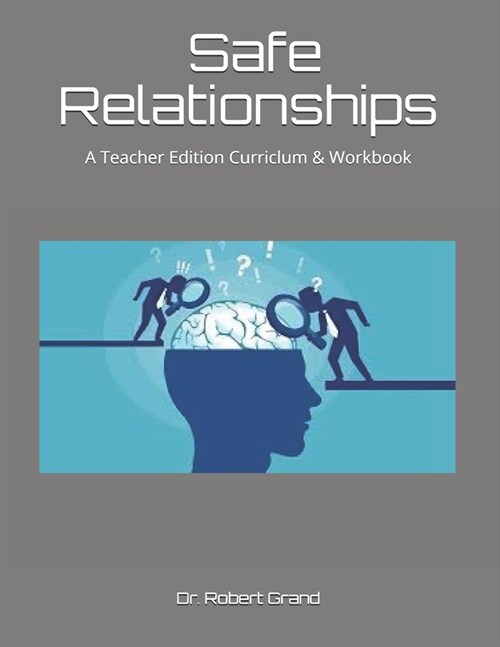 Safe Relationships: A Teacher Edition Social Emotional Curriculum Presented By the Family Afterward Resource Center (Paperback)
