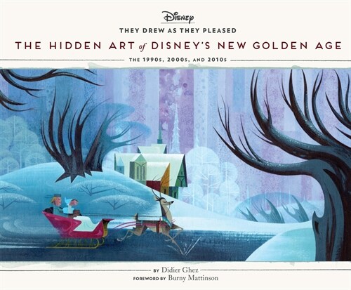 They Drew as They Pleased Volume 6: The Hidden Art of Disneys New Golden Age (Hardcover)
