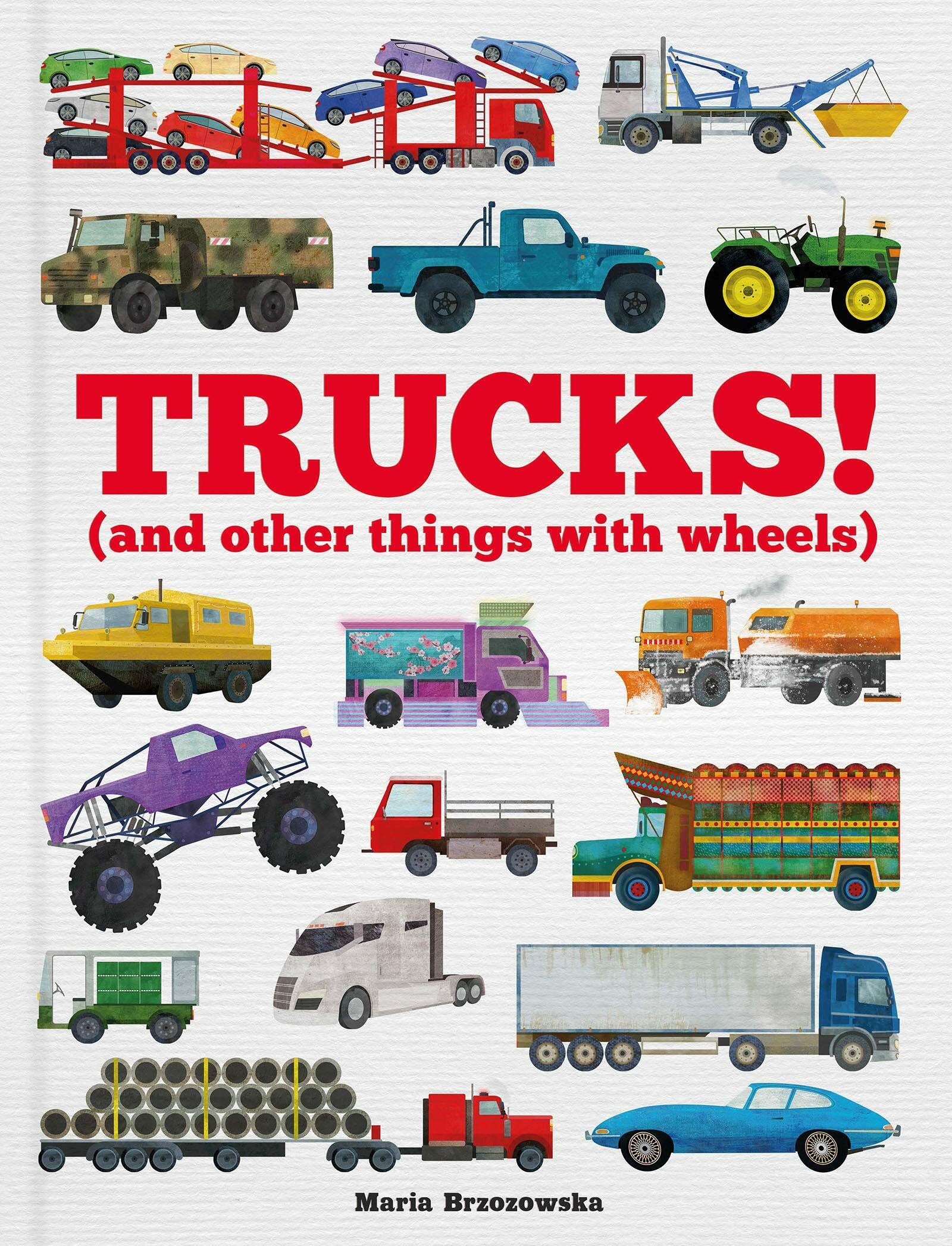 Trucks! : (and Other Things with Wheels) (Hardcover)