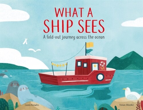 What a Ship Sees : A Fold-out Journey Across the Ocean (Hardcover)