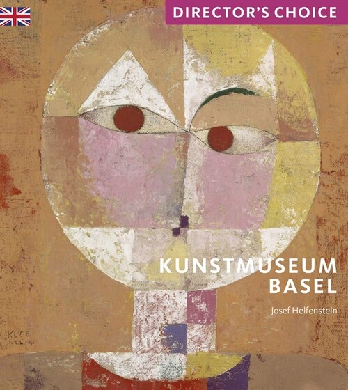 Kunstmuseum Basel : Directors Choice (Paperback)