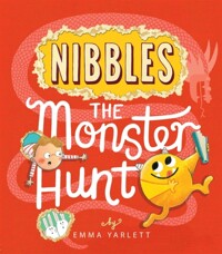 Nibbles. [3], (The) monster hunt