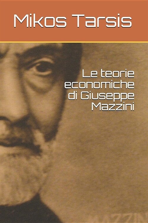 Le teorie economiche di Giuseppe Mazzini (Paperback)