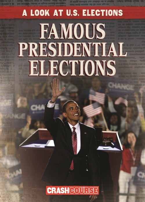 Famous Presidential Elections (Library Binding)