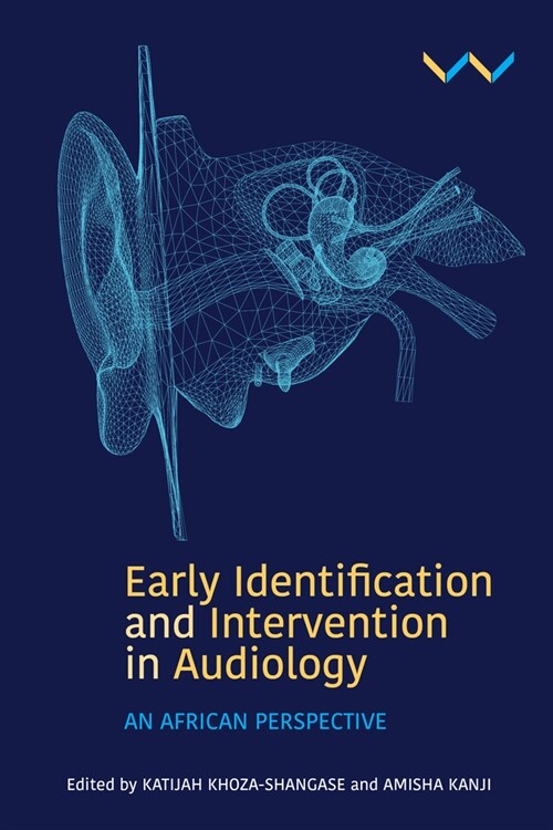 Early Detection and Intervention in Audiology: An African Perspective (Hardcover)