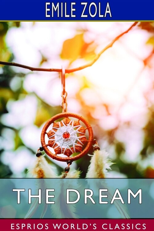 The Dream (Esprios Classics): Translated by Eliza E. Chase (Paperback)
