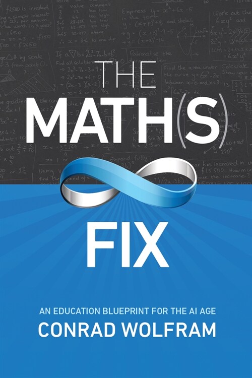Math(s) Fix: An Education Blueprint for the AI Age (Hardcover)