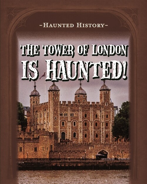 The Tower of London Is Haunted! (Paperback)