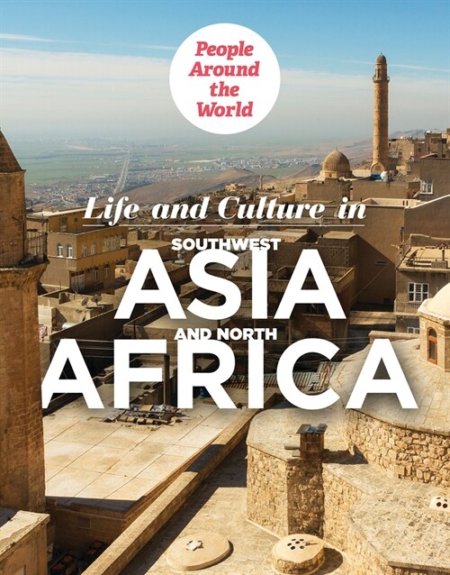 Life and Culture in Southwest Asia and North Africa (Paperback)