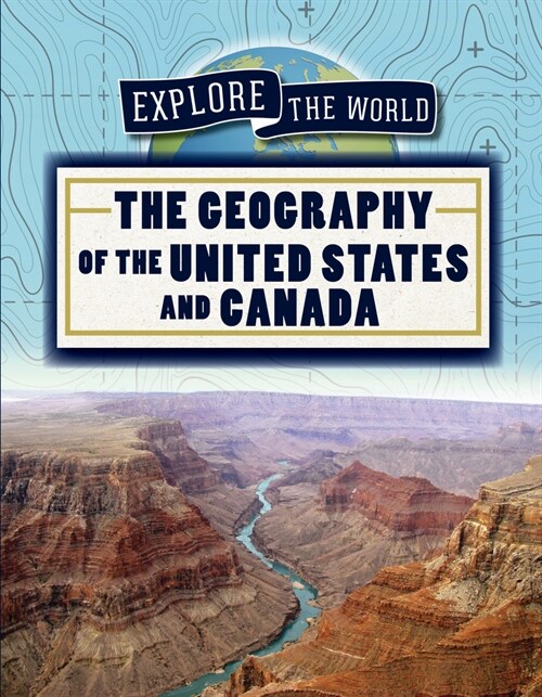 The Geography of the United States and Canada (Paperback)