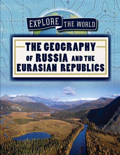 The Geography of Russia and the Eurasian Republics (Paperback)