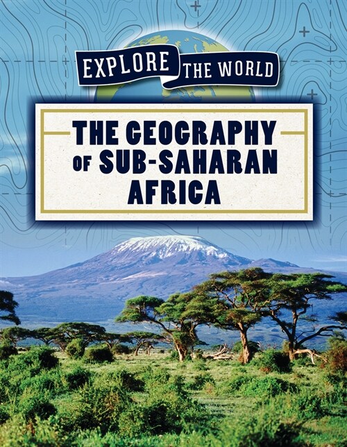 The Geography of Sub-Saharan Africa (Paperback)