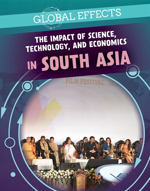 The Impact of Science, Technology, and Economics in South Asia (Paperback)