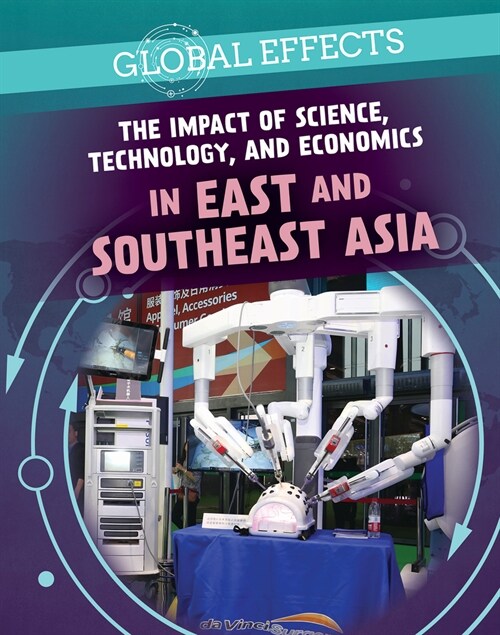 The Impact of Science, Technology, and Economics in East and Southeast Asia (Paperback)