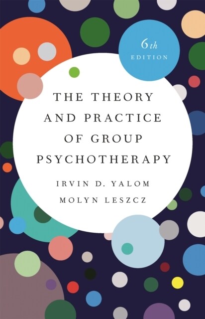 The Theory and Practice of Group Psychotherapy (Hardcover, 6, Revised)