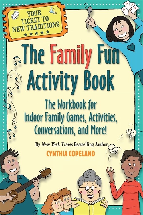 The Family Fun Activity Book: The Workbook for Indoor Family Games, Activities, Conversations, and More! (Paperback)