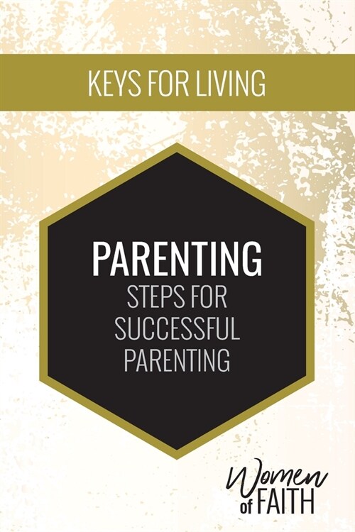 Women of Faith: Parenting (Hardcover)