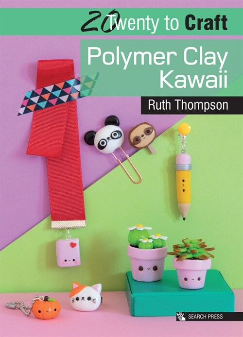 20 to Craft: Kawaii Charms in Polymer Clay (Paperback)