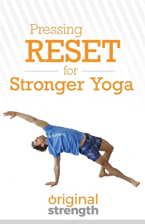 Pressing RESET for Stronger Yoga (Paperback)