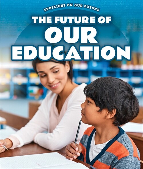 The Future of Our Education (Paperback)