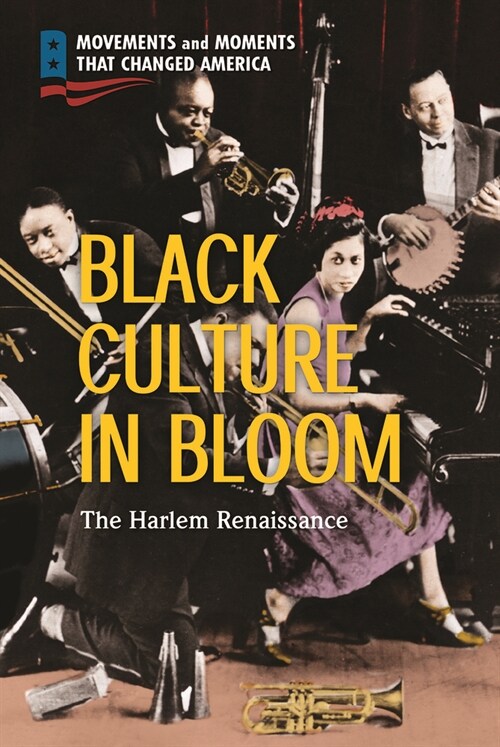 Black Culture in Bloom: The Harlem Renaissance (Paperback)