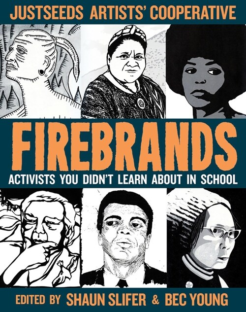 Firebrands: Activists You Didnt Learn about in School (Paperback, 2)