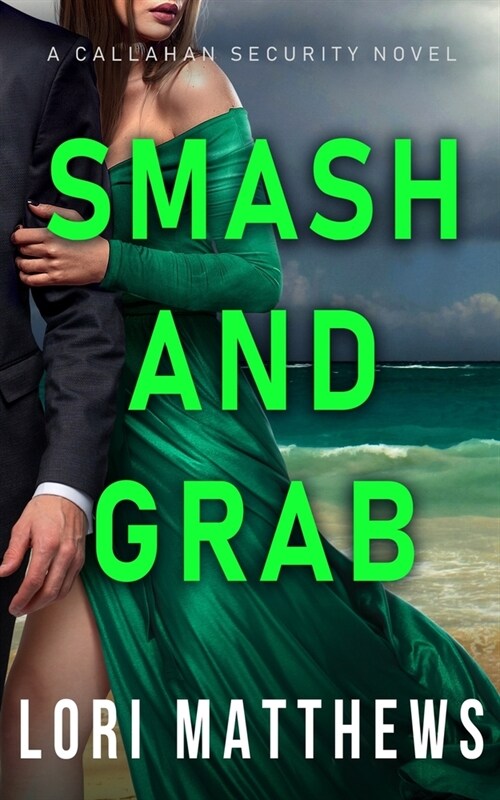 Smash and Grab: Action-Packed Thrilling Romantic Suspense (Paperback)