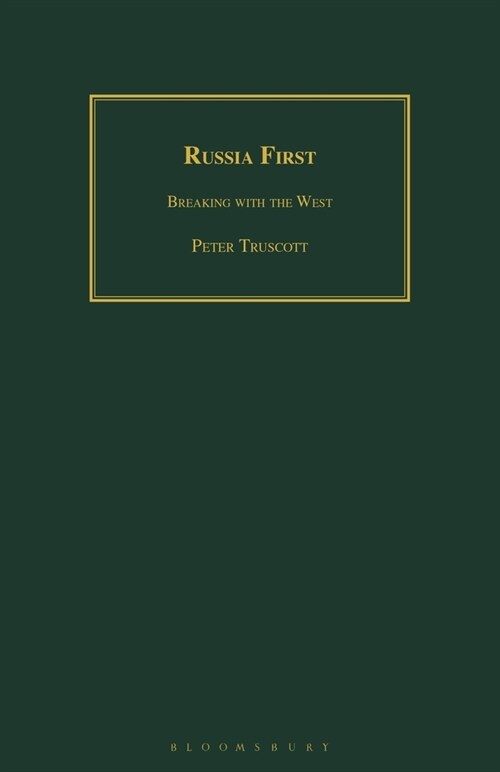 Russia First : Breaking with the West (Paperback)