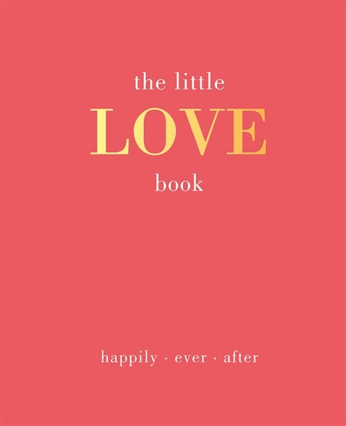 The Little Love Book : Happily. Ever. After (Hardcover)