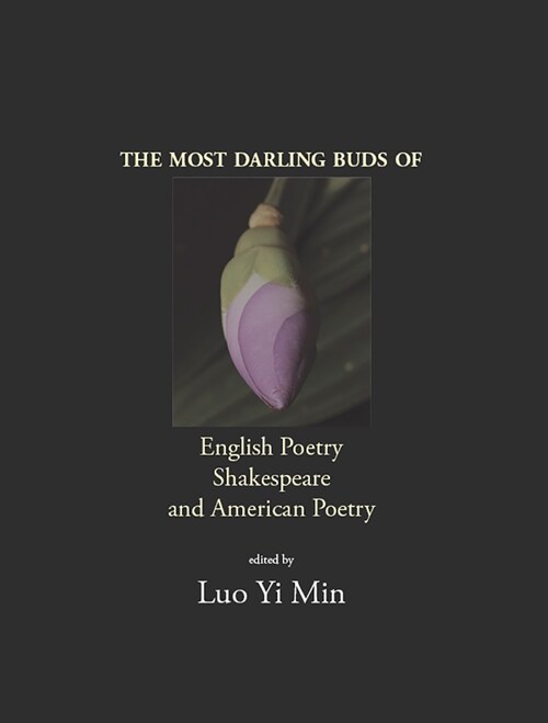 The Most Darling Buds of English Poetry, Shakespeare, and American Poetry (Paperback)