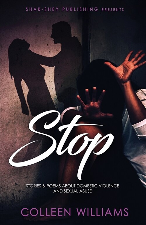 Stop: Stories & Poems about Domestic Violence and Sexual Abuse (Paperback)