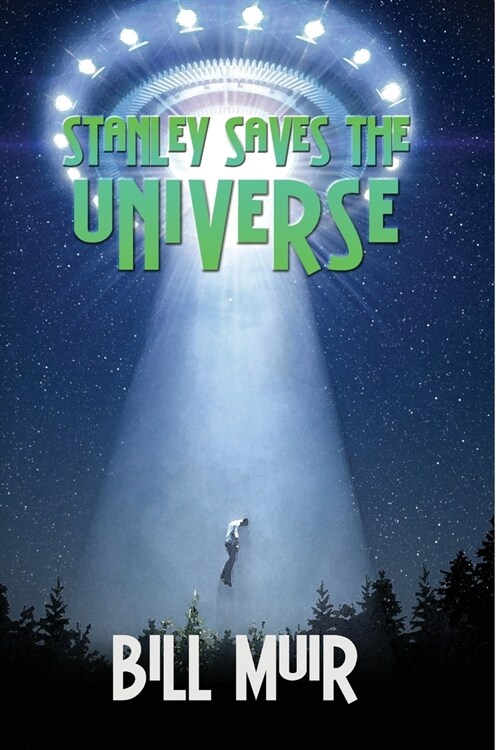 Stanley Saves the Universe (Paperback)