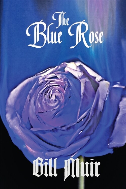 The Blue Rose (Paperback)