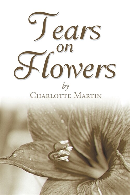 Tears on Flowers (Paperback)