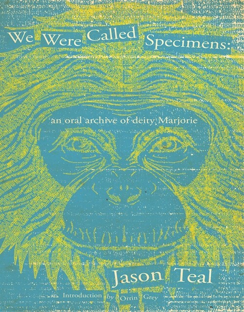 We Were Called Specimens: An Oral Archive of Deity Marjorie (Paperback)