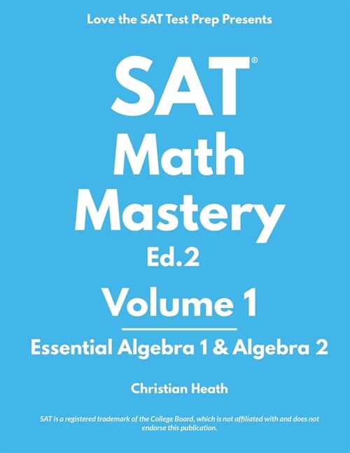 SAT Math Mastery: Essential Algebra 1 & Algebra 2 (Paperback)