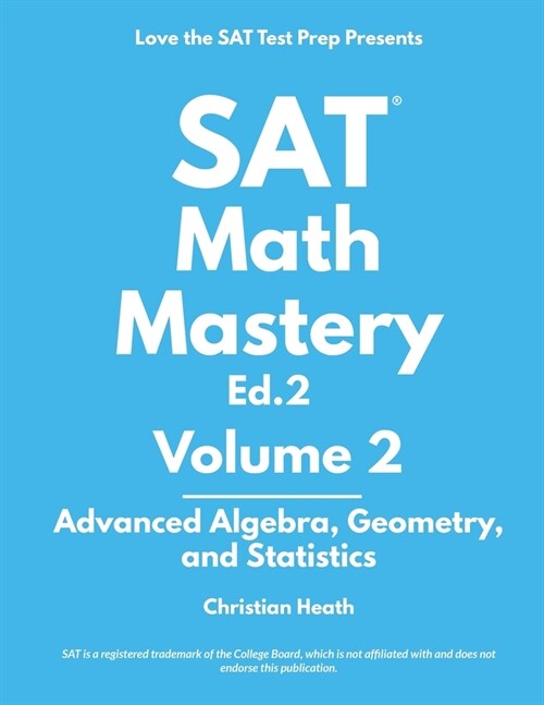 SAT Math Mastery: Advanced Algebra, Geometry and Statistics (Paperback)