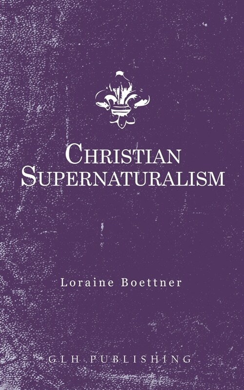 Christian Supernaturalism (Paperback)