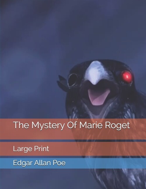 The Mystery Of Marie Roget: Large Print (Paperback)