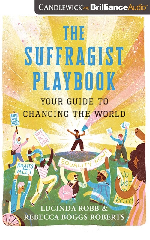 The Suffragist Playbook: Your Guide to Changing the World (Audio CD)