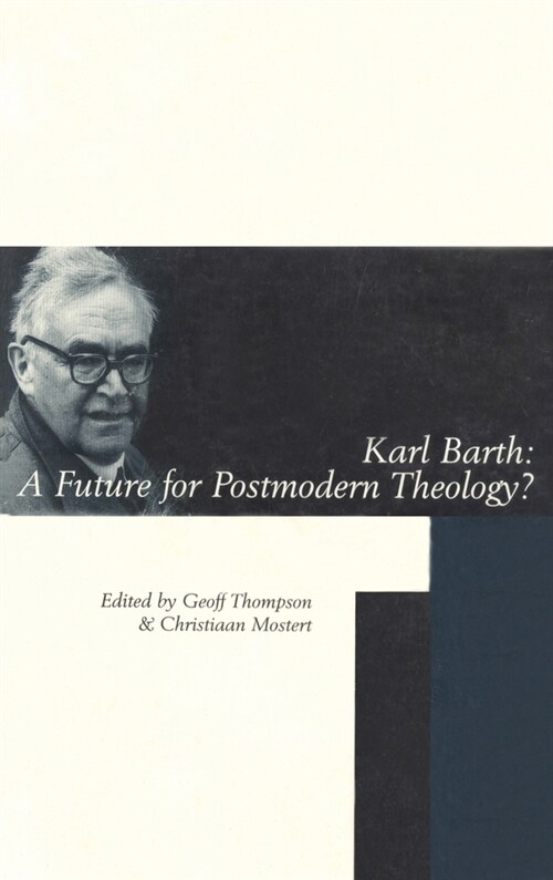 Karl Barth: A Future for Postmodern Theology? (Hardcover)