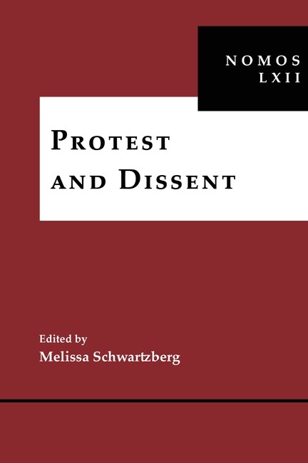 Protest and Dissent: Nomos LXII (Hardcover)