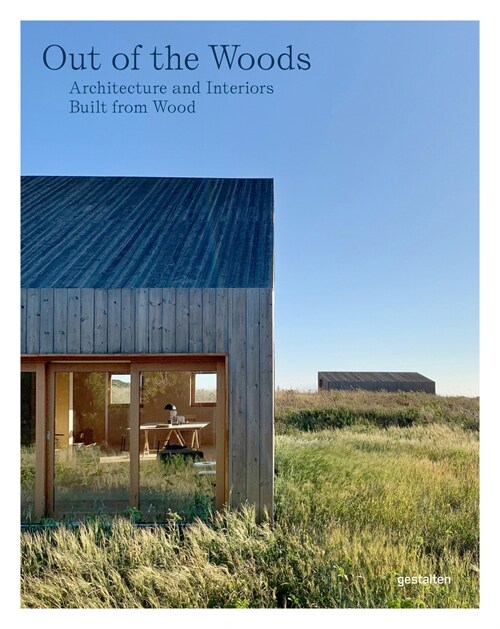Out of the Woods: Architecture and Interiors Built from Wood (Hardcover)