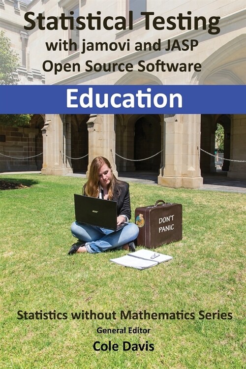 Statistical testing with jamovi and JASP open source software Education (Paperback)