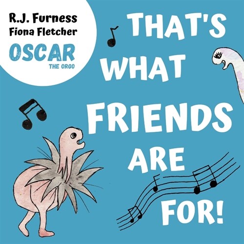 Thats What Friends Are For! (Oscar The Orgo) (Paperback)