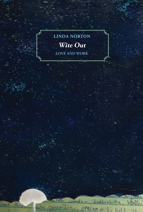 Wite Out: Love and Work (Paperback)